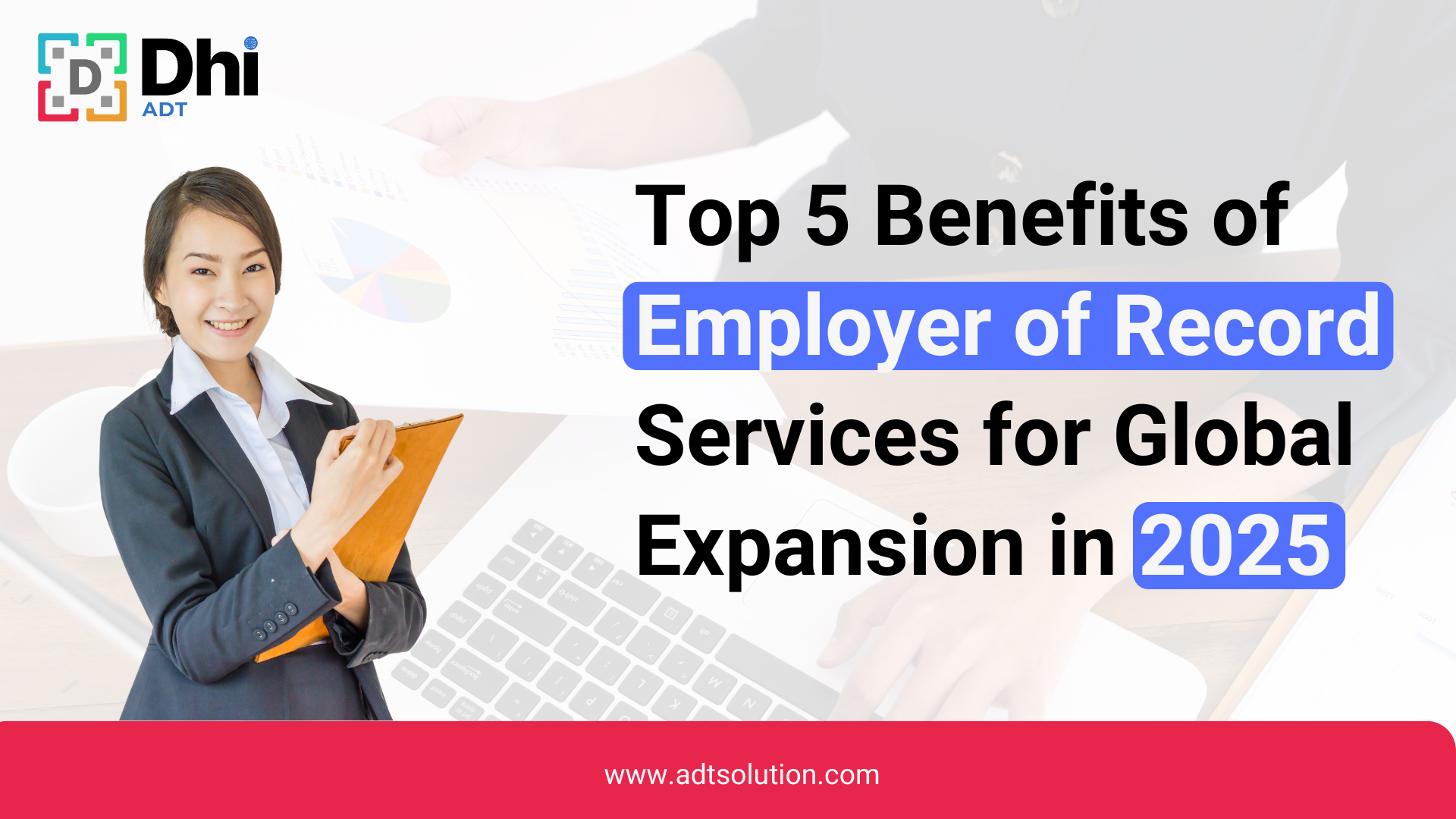 Top 5 Benefits of Employer of Record Services for Global Expansion in 2025